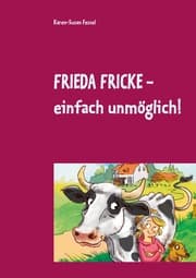 Cover von Frieda Fricke - einfach unmöglich!