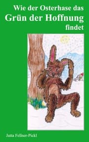 Cover von Wie der Osterhase das Grün der Hoffnung findet