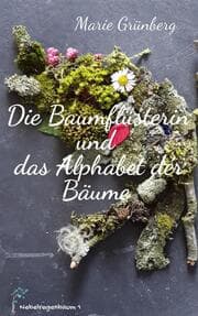 Cover von Die Baumflüsterin und das Alphabet der Bäume