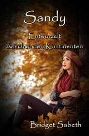 Cover von Sandy - Entwurzelt zwischen den Kontinenten