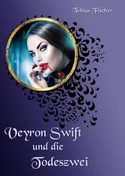 Cover von Veyron Swift und die Todeszwei