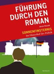 Cover von Führung durch den Roman 'Sonnenfinsternis-Im Hinterhof der Politik'