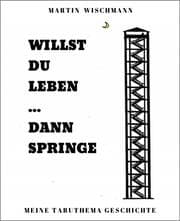 Cover von WILLST DU LEBEN ... DANN SPRINGE