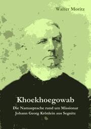 Cover von Khoekhoegowab. Die Namasprache rund um Missionar Johann Georg Krönlein aus Segnitz