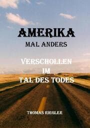 Cover von Amerika mal anders - Verschollen im Tal des Todes