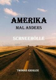 Cover von Amerika mal anders - Schneehölle