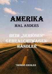 Cover von Amerika mal anders - Beim 'seriösen' Gebrauchtwagenhändler