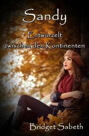 Cover von Sandy - Entwurzelt zwischen den Kontinenten