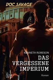 Cover von DOC SAVAGE - DAS VERGESSENE IMPERIUM