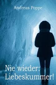 Cover von Nie wieder: Liebeskummer!