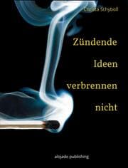 Cover von Zündende Ideen verbrennen nicht