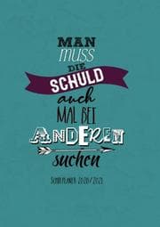 Cover von Schulplaner 2020 2021 - Schülerkalender 2020/2021, Man muss die Schuld auch mal bei anderen suchen