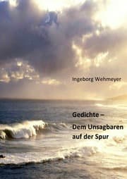 Cover von Gedichte - Dem Unsagbaren auf der Spur