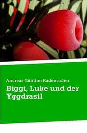 Cover von Biggi, Luke und der Yggdrasil