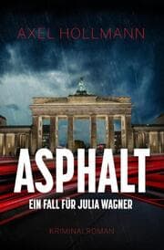 Cover von Asphalt - Ein Fall für Julia Wagner