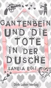 Cover von Gantenbein und die Tote in der Dusche
