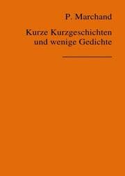 Cover von Kurze Kurzgeschichten und wenige Gedichte