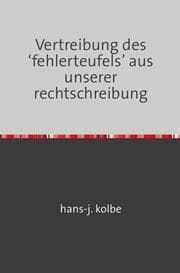 Cover von Vertreibung des 'fehlerteufels' aus unserer rechtschreibung