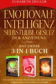 Cover von Emotionale Intelligenz-Selbstliebe-Gesetz der Anziehung - Das große 3 in 1 Buch