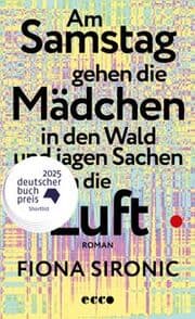 Cover von Am Samstag gehen die Mädchen in den Wald und jagen Sachen in die Luft