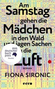 Cover von Am Samstag gehen die Mädchen in den Wald und jagen Sachen in die Luft