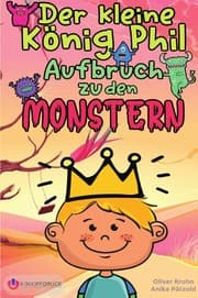 Cover von Der kleine König Phil - Aufbruch zu den Monstern