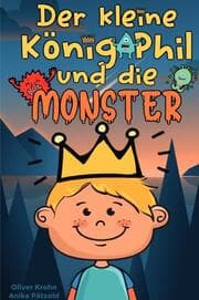 Cover von Der kleine König Phil und die Monster