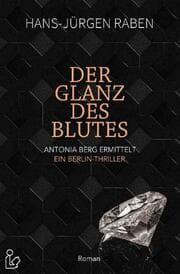Cover von DER GLANZ DES BLUTES - ANTONIA BERG ERMITTELT