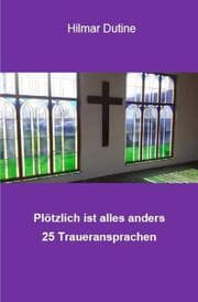 Cover von Plötzlich ist alles anders - 25 Traueransprachen