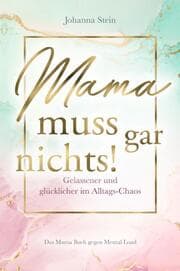 Cover von Mama muss gar nichts!
