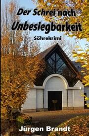 Cover von Der Schrei nach Unbesiegbarkeit