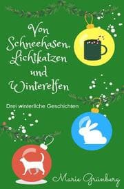 Cover von Von Schneehasen, Lichtkatzen und Winterelfen