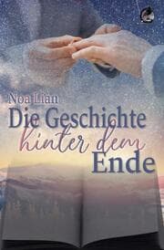 Cover von Die Geschichte hinter dem Ende