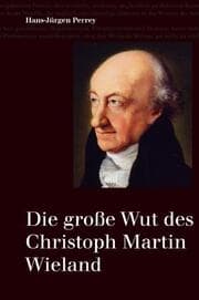 Cover von Die große Wut des Christoph Martin Wieland