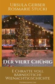 Cover von DER VIERT CHüNIG - E Chratte voll bärndütschi Wienachtsgschichte