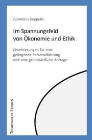 Cover von Im Spannungsfeld von Ökonomie und Ethik