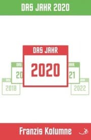 Cover von Franzis Kolumne: Das Jahr 2020