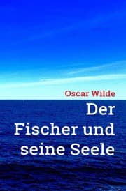Cover von Oscar Wilde: Der Fischer und seine Seele