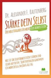 Cover von Stärke dein Selbst - der neue Ratgeber für mehr Selbstbewusstsein