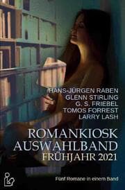 Cover von ROMANKIOSK AUSWAHLBAND FRÜHJAHR 2021