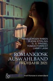 Cover von ROMANKIOSK AUSWAHLBAND FRÜHJAHR 2021