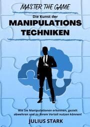 Cover von MASTER THE GAME-Die Kunst der Manipulationstechniken