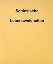 Cover von Schlesische Lebensweisheiten