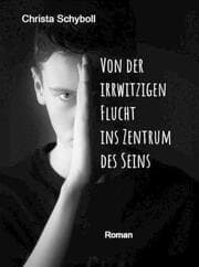 Cover von Von der irrwitzigen Flucht ins Zentrum des Seins