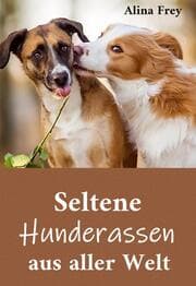 Cover von Seltene Hunderassen aus aller Welt