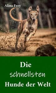 Cover von Die schnellsten Hunde der Welt