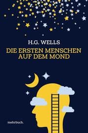 Cover von Die ersten Menschen auf dem Mond: Vollständige Ausgabe