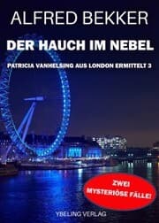 Cover von Der Hauch im Nebel: Patricia Vanhelsing aus London ermittelt Band 3. Zwei mysteriöse Fälle