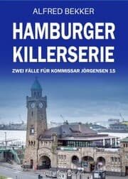 Cover von Hamburger Killerserie: Zwei Fälle für Kommissar Jörgensen 15