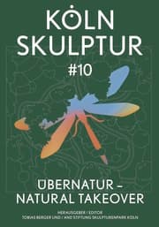 Cover von KölnSkulptur 10. ÜberNatur - Natural Takeover / KölnSkulptur 10. ÜberNatur - Natural Takeover